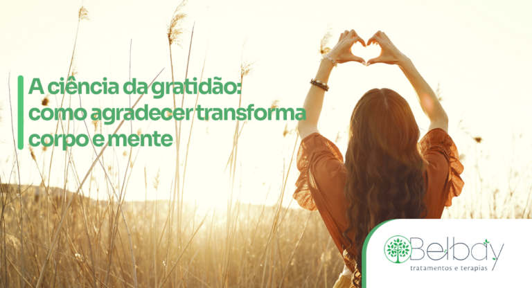 A ciência da gratidão: como agradecer transforma corpo e mente